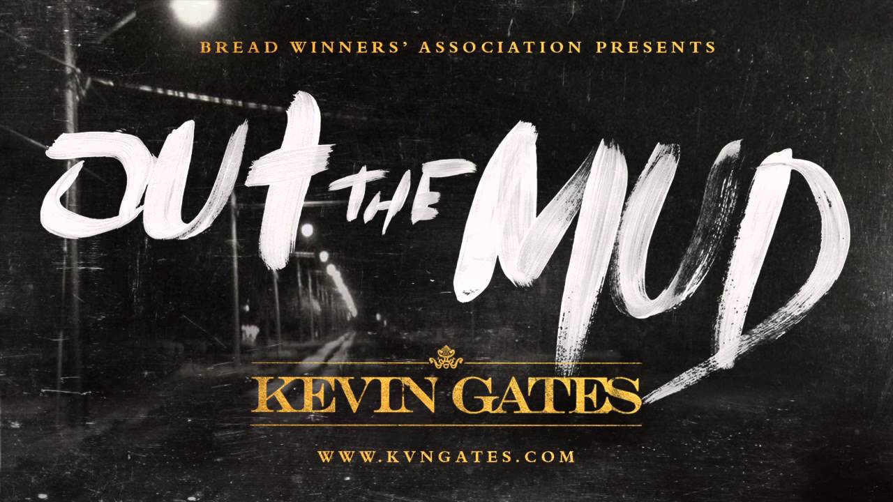 Kevin Gates Out The Mud Download Kevin Gates Out The Mud Download