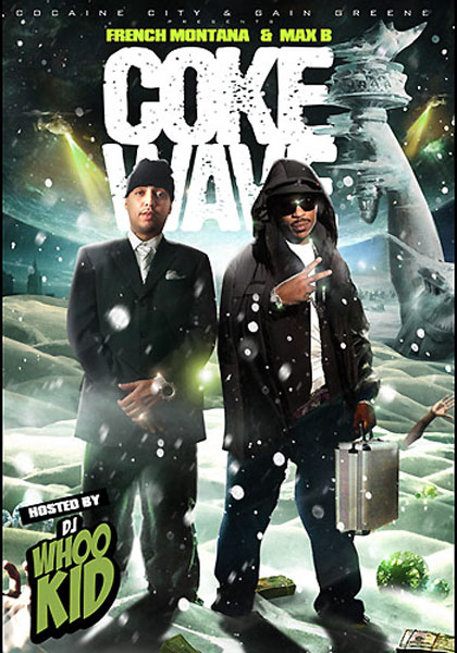 french-montana-max-b-coke-wave-hosted-by-dj-whoo-kid