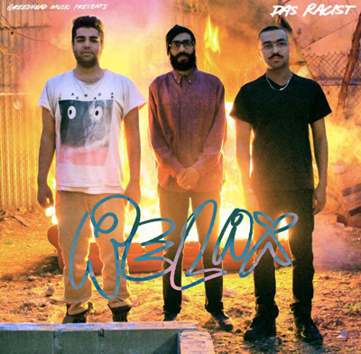 das-racist-relax das-racist-relax