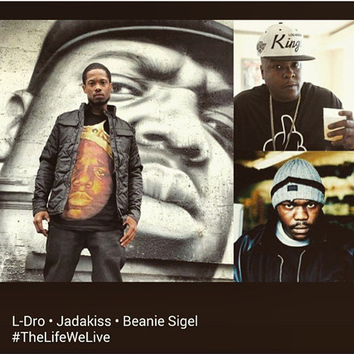 New Music LDro "The Life We Live" feat. Jadakiss & Beanie Sigel