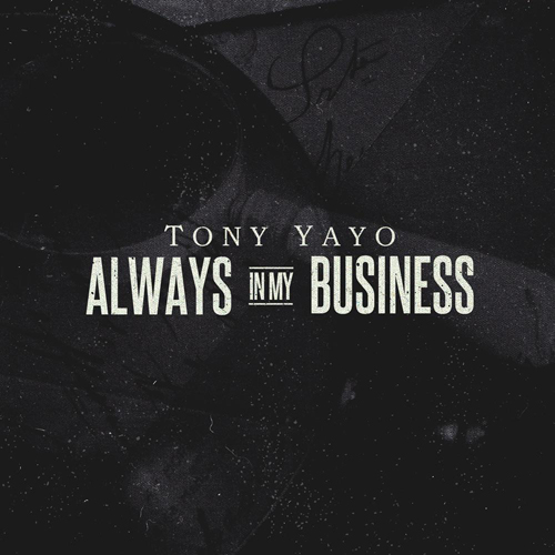 tony-yayo-always-in-my-business