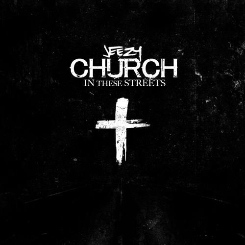 jeezy-church-in-these-streets